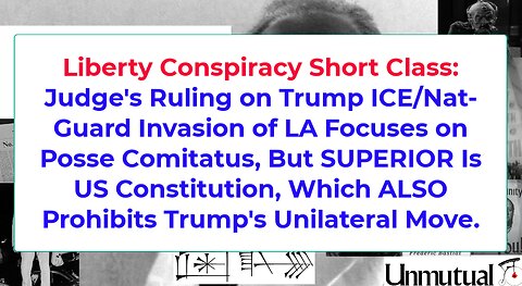 Liberty Short Class: Judge Cites Posse Comitatus Blocking ICE, Could've Cited Const