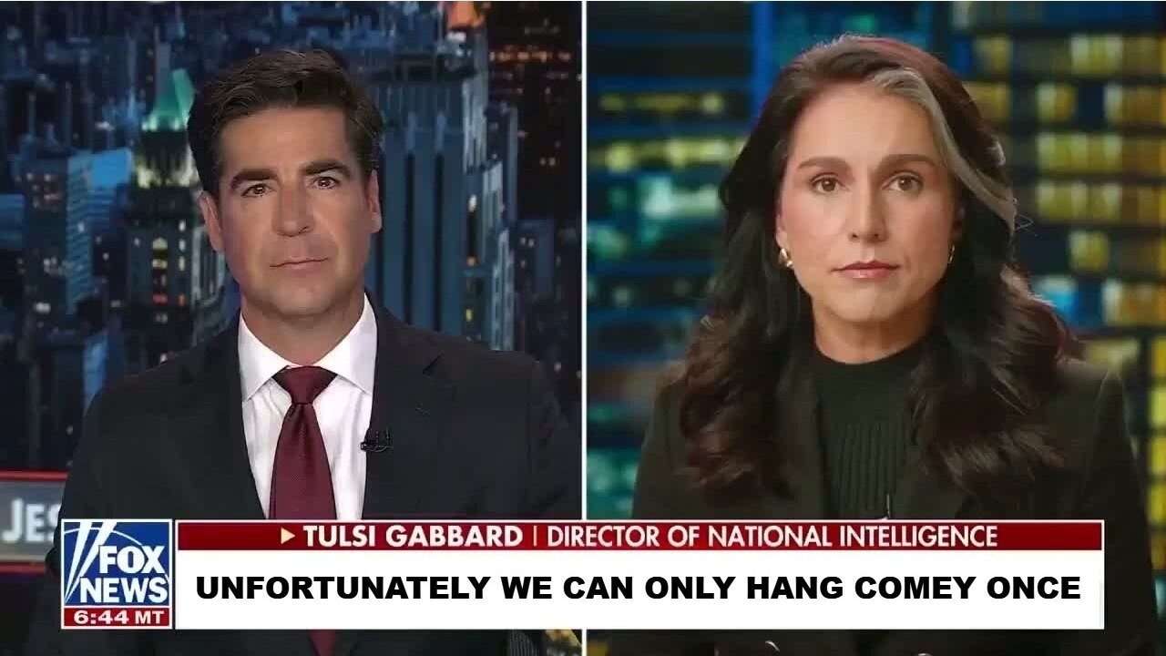 Tulsi Gabbard: Comey Should Go To Jail For Posting Call To Assassinate Trump On Social Media