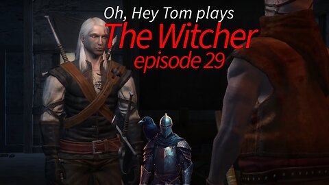 The Witcher episode 29-Killing Ramsmeat in Vizima Confidential /The Rat/Old Friend of Mine