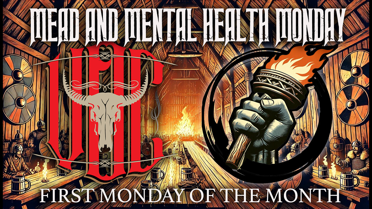 MEAD & MENTAL HEALTH W/ VIKINGS, OUTLAWS AND COWBOYS!