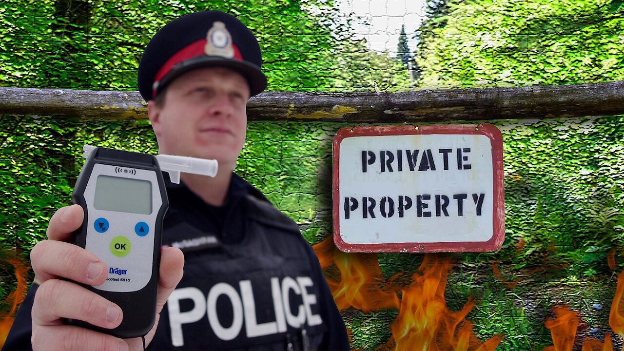 Canada’s Newest Impaired DRIVING LAWS Gives Police Authority To CHARGE YOU ON PRIVATE PROPERTY!!!