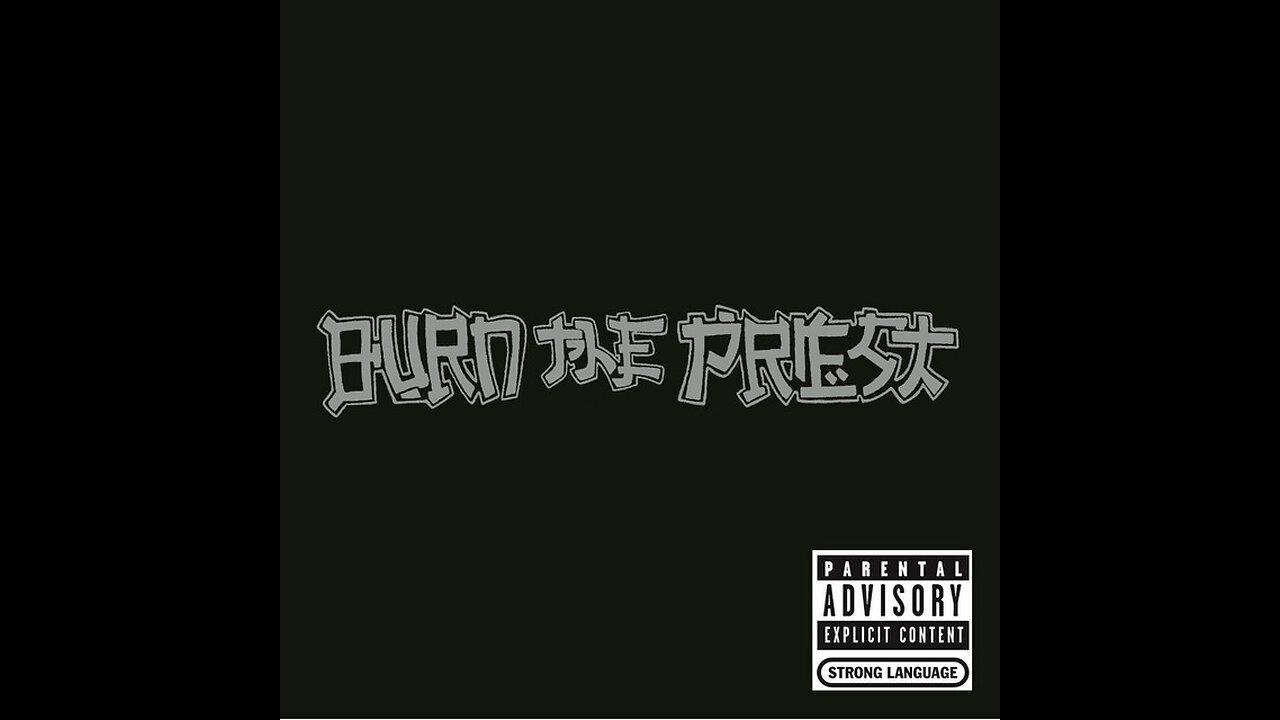Burn The Priest - BURN THE PRIEST - Full Album