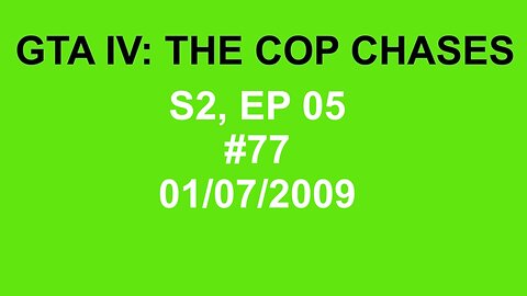 GTA IV: The Cop Chase S2 E05