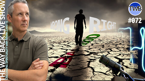 Right, Wrong, Good, & Bad: Spiritual Truth or Hurty Words? - TWB Live Ep.072 - Spirituality w Mark Zaretti