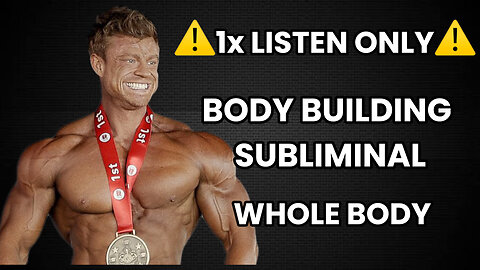 [1x LISTEN] BODY BUILDING SUBLIMINAL! WHOLE BODY! YT SUB SPECIAL!