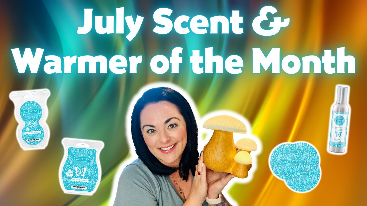 July Scent & Warmer of the Month