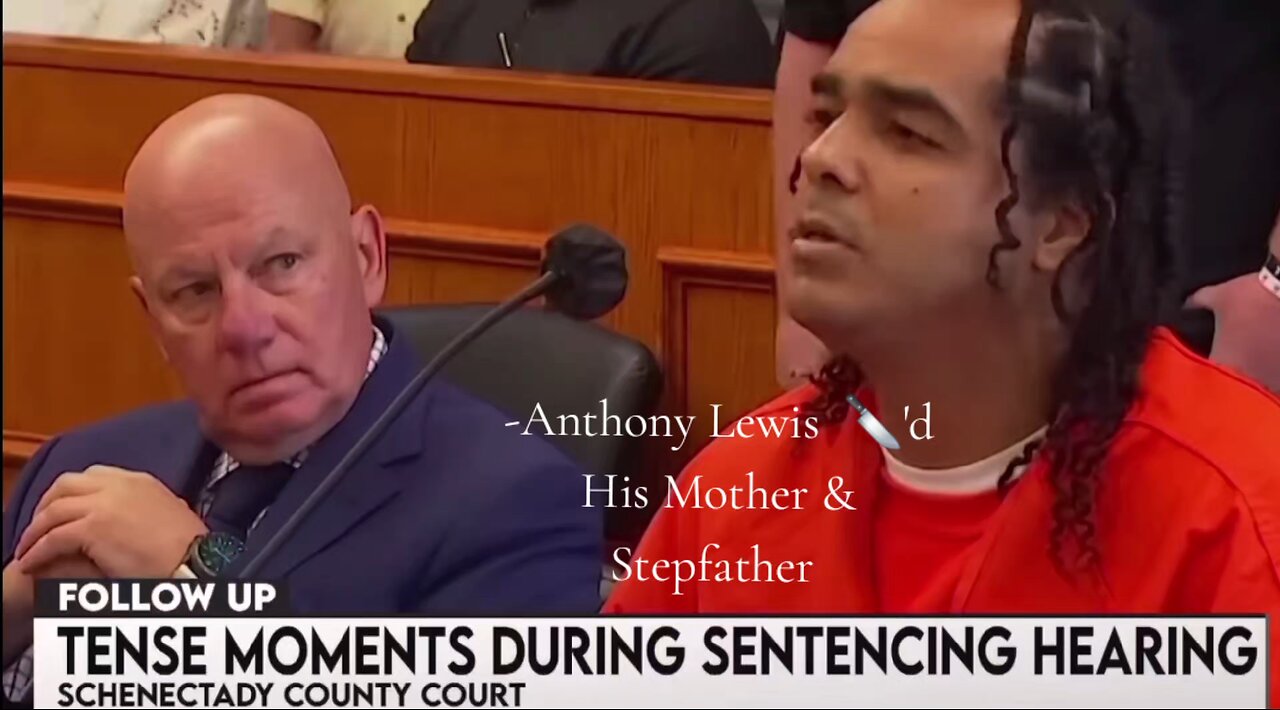 Anthony Lewis Stabbed His Mother & Stepfather Claiming it's "Gods Will"