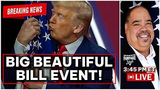 Barry Cunningham update BREAKING NEWS: PRESIDENT TRUMP HOSTS BIG BEAUTIFUL BILL EVENT!