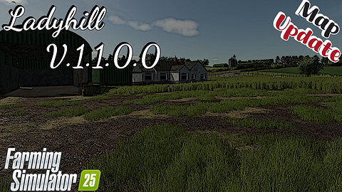 Map Update | Ladyhill | 1.1.0.0 | Farming Simulator 25