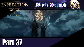 Let's Play, Expedition 33, Part 37, Delaying The Inevitable