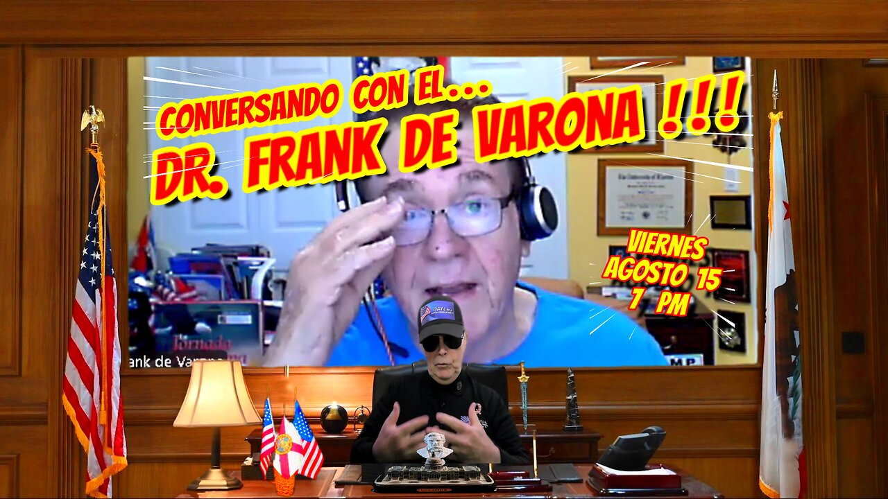 CONVERSANDO CON EL DR FRANK DE VARONA - 08. 15. 2025 - 7 PM