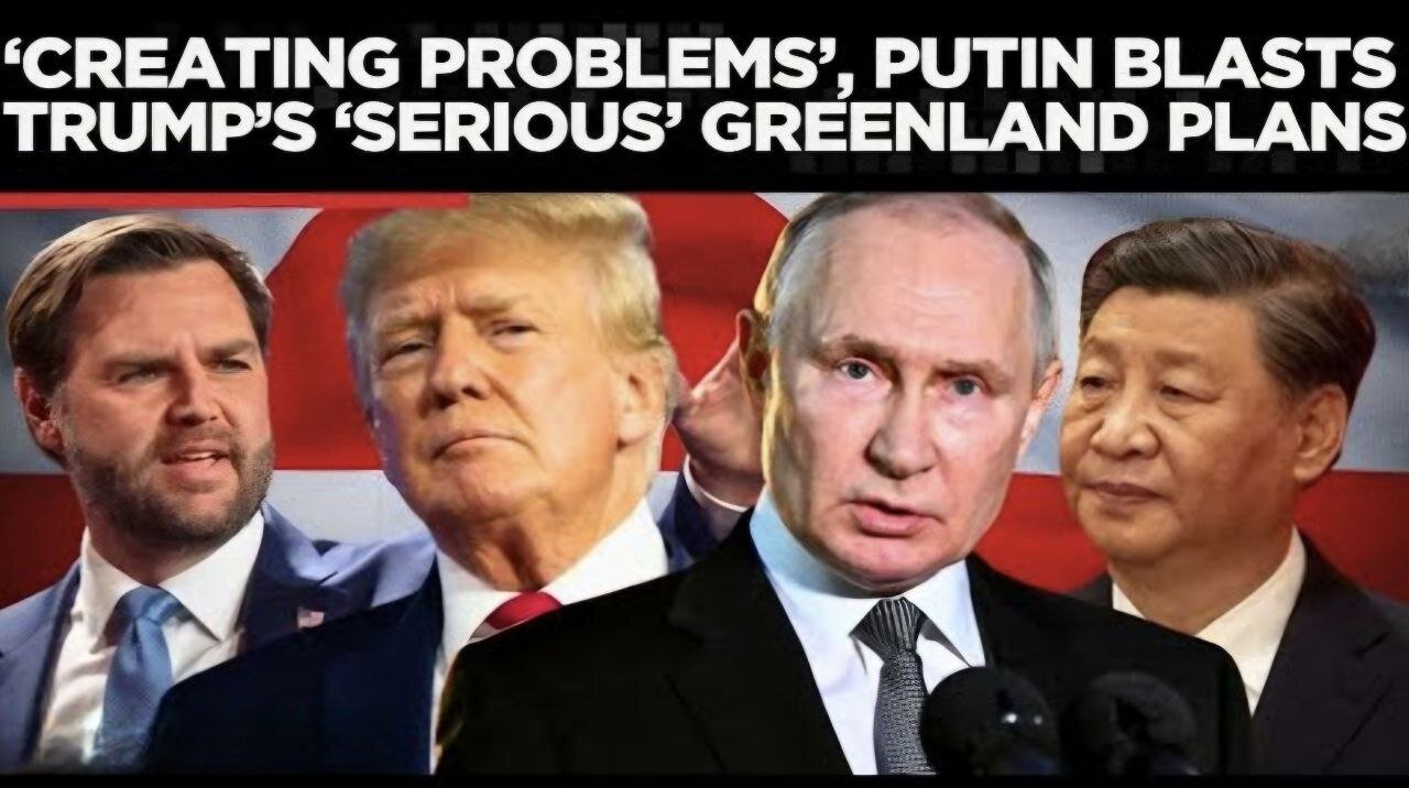 Putin Exposes U.S. Greenland Plot: ‘They’ve Wanted It Since the 1860s'