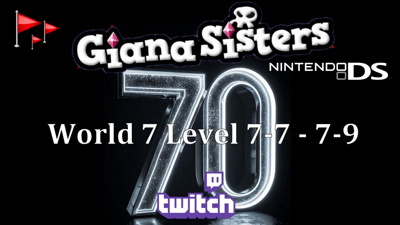 Giana Sisters DS : World 7 level 7-7 - 7-9 : Dead Flags V Tuber