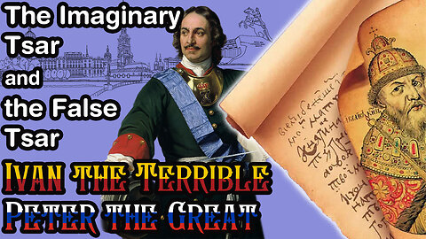 Ivan the Terrible and Peter the Great. The Imaginary Tsar and the False Tsar.