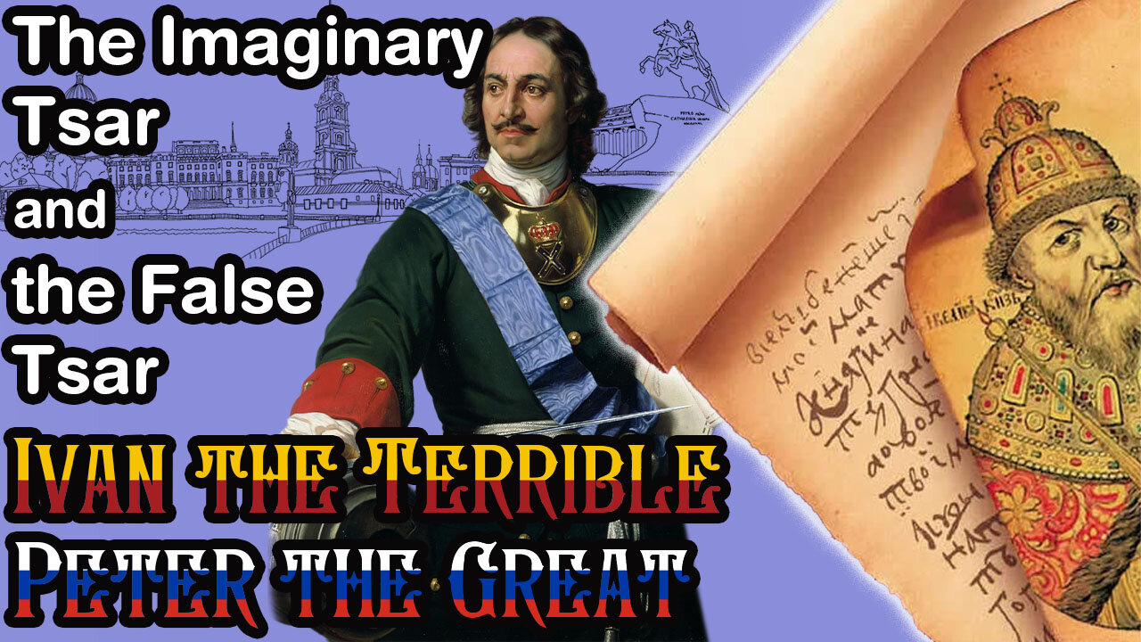 Ivan the Terrible and Peter the Great. The Imaginary Tsar and the False Tsar.