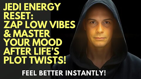 Jedi Energy Reset: Zap Low Vibes & Master Your Mood After Life’s Plot Twists!