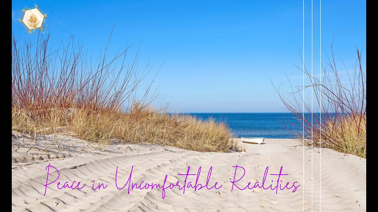 Peace in Uncomfortable Realities 423hz
