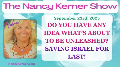 Do You Have Any Idea What is About To Be Unleashed? Saving Israel for LAST!