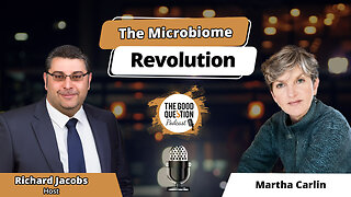 The Microbiome Revolution: Martha Carlin on Gut Health, Probiotics, and the Science of Healing