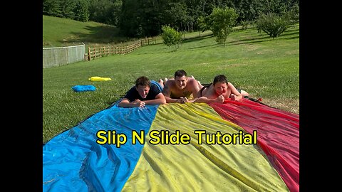 How to Slip N Slide