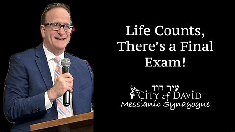 Life Counts, There's a Final Exam!