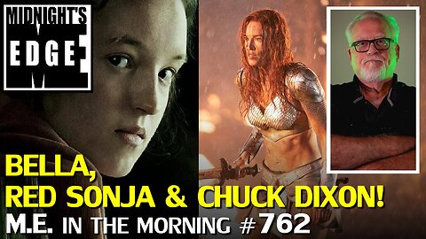 Bella Ramsey’s message to Fans & Red Sonja is here feat. Chuck Dixon! | MEitM #762