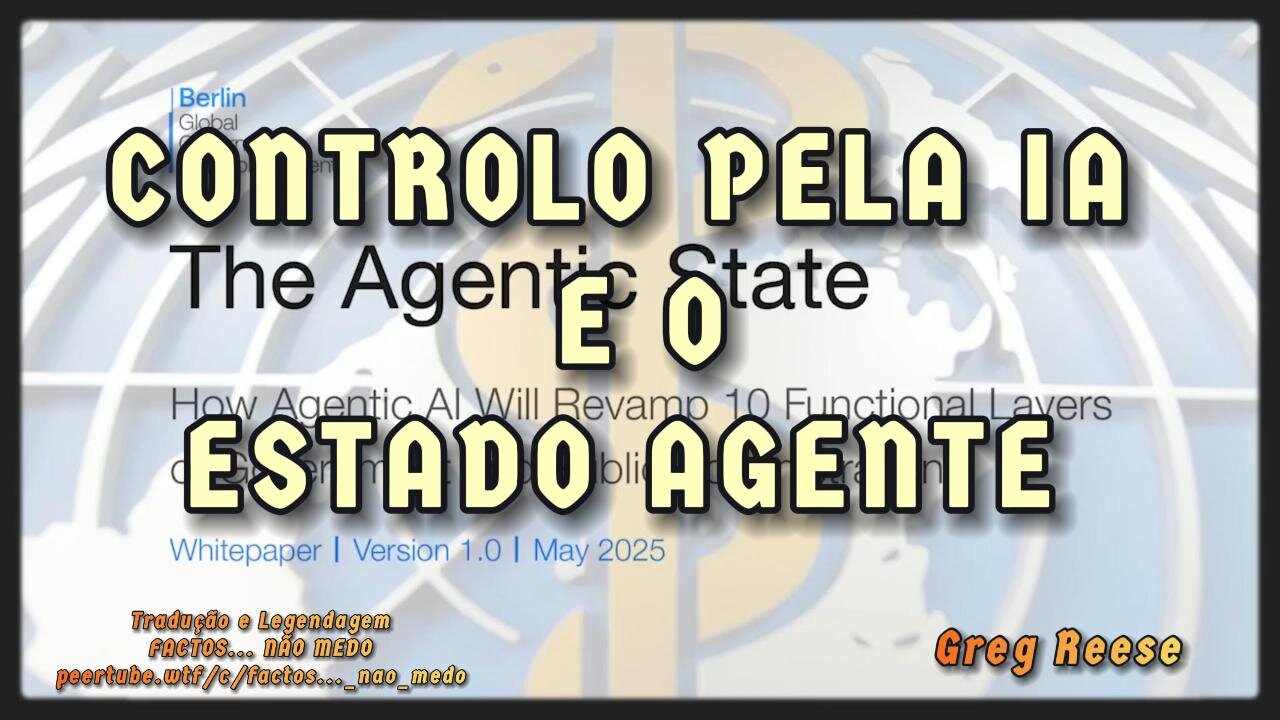 🔥🎬CONTROLO PELA IA E O ESTADO AGENTE (GREG REESE)🔥🎬