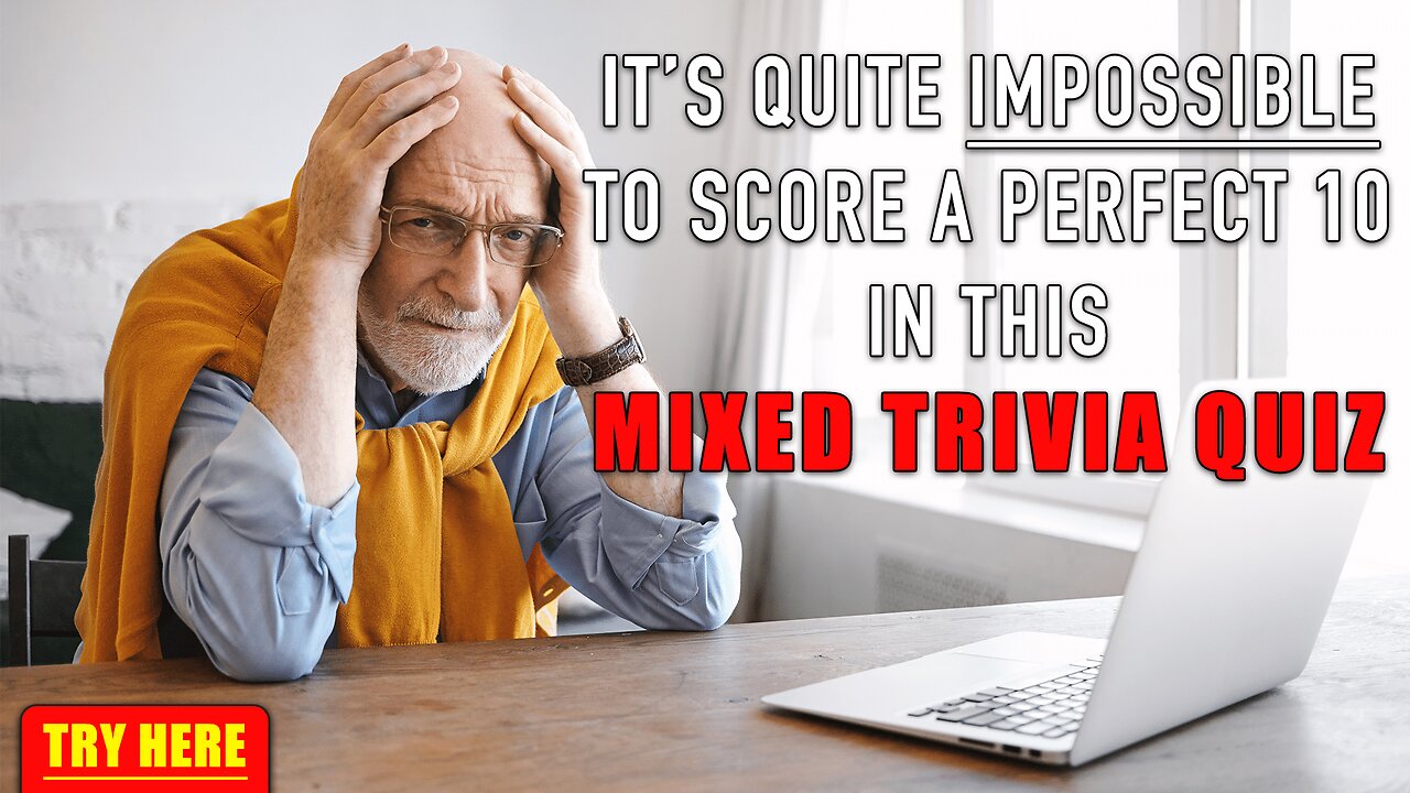 Impossible Mixed Trivia Quiz