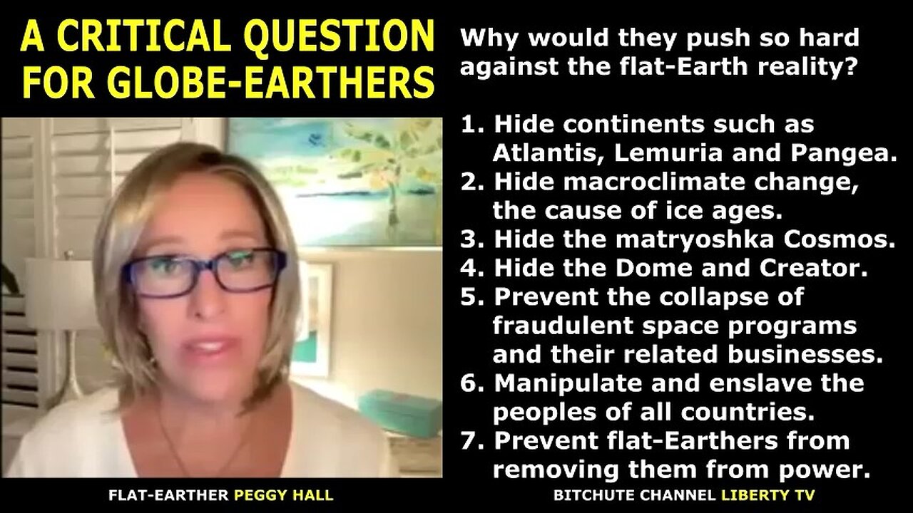 A CRITICAL QUESTION FOR GLOBE-EARTHERS: Why Would They Push So Hard against the Flat-Earth Reality?