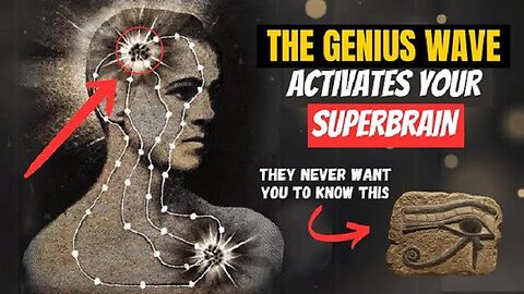 The Genius Wave - 7 Second Brain Trick Activates Your Superbrain
