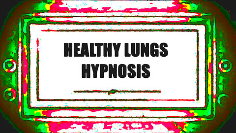 Healthy Lungs Hypnosis Respiratory Self Healing Guided Meditation