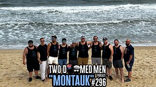 Episode 296 "Montauk"