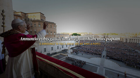 Annuntio Vobis (on the election of Pope Leo XIV)