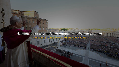 Annuntio Vobis (on the election of Pope Leo XIV)