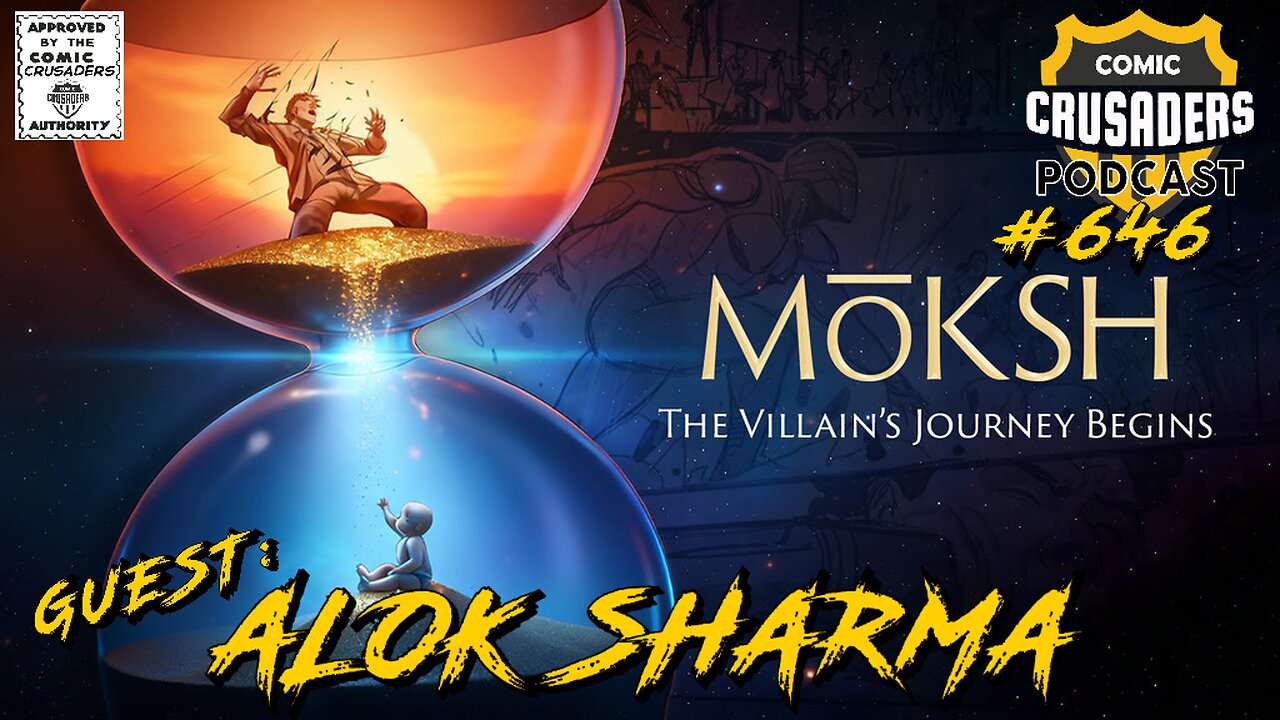 Comic Crusaders Podcast #646 - Alok Sharma / MOKSH: ORIGIN
