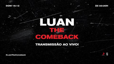 Luan Santana - THE COMEBACK (Ao Vivo)