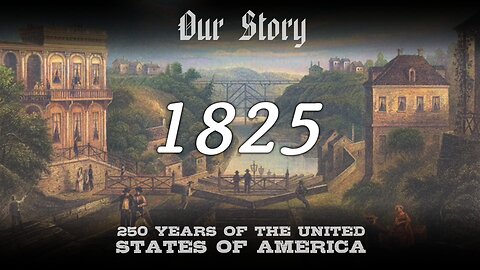 1825 in America - Episode 50!