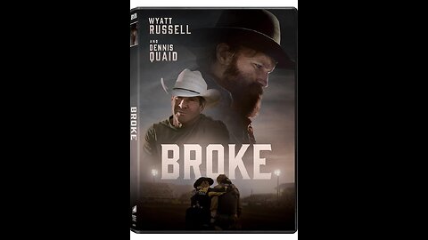 Broke, Western. Wyatt Russell, Dennis Quaid, Tom Skerritt, Auden Thornton, Mary McDonnell, Johnny Berchtold