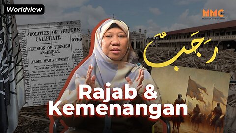 Rajab & Kemenangan Sistem Politik Islam | Worldview