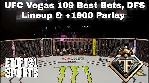 UFC Vegas 109 Best Bets, DFS Lineup & +1900 Parlay