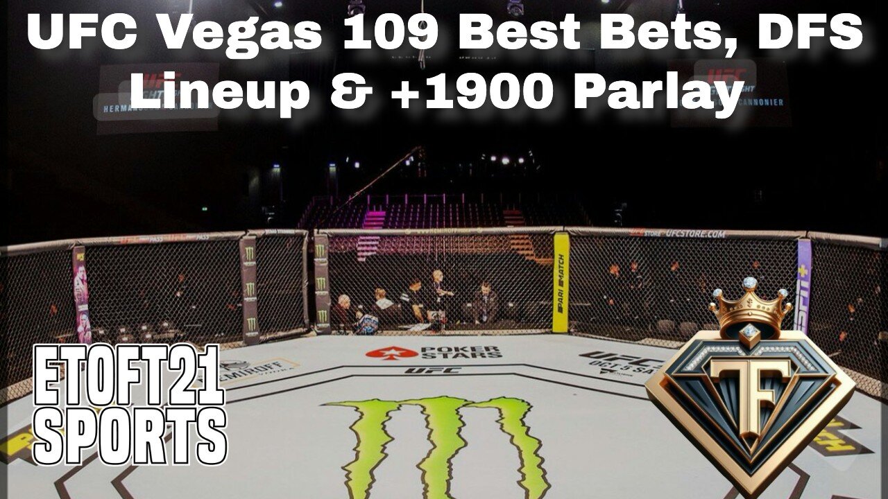 UFC Vegas 109 Best Bets, DFS Lineup & +1900 Parlay