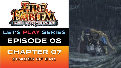 Fire Emblem: Path of Radiance (GC) - Episode 8/30 - Let’s Play Series - Full Gameplay