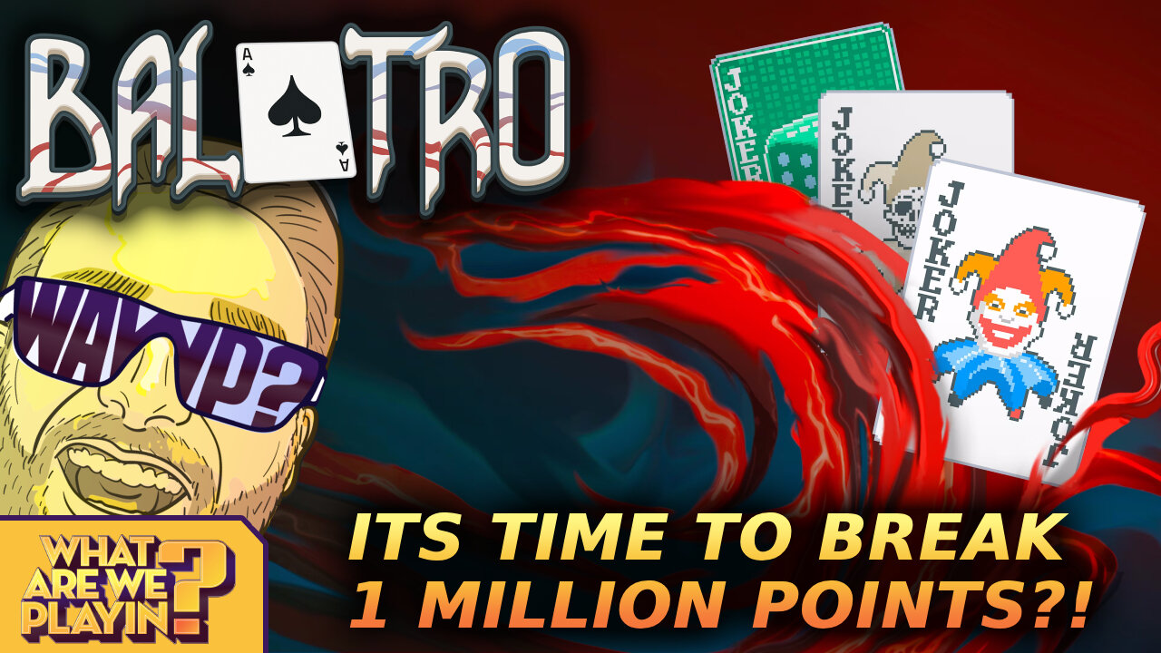 Breaking 1 Million in Balatro!!