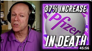 A 37% Increase In Death In Those That Took The Pfizer Shot