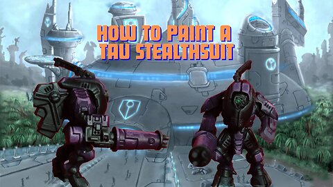 Painting Miniatures Together: Tau Stealthsuit