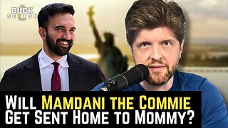 Will Mamdani the Commie Get Sent Home to Mommy?