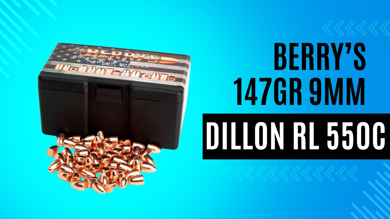 Reloading Berry’s 147gr 9mm on the Dillon RL 550C