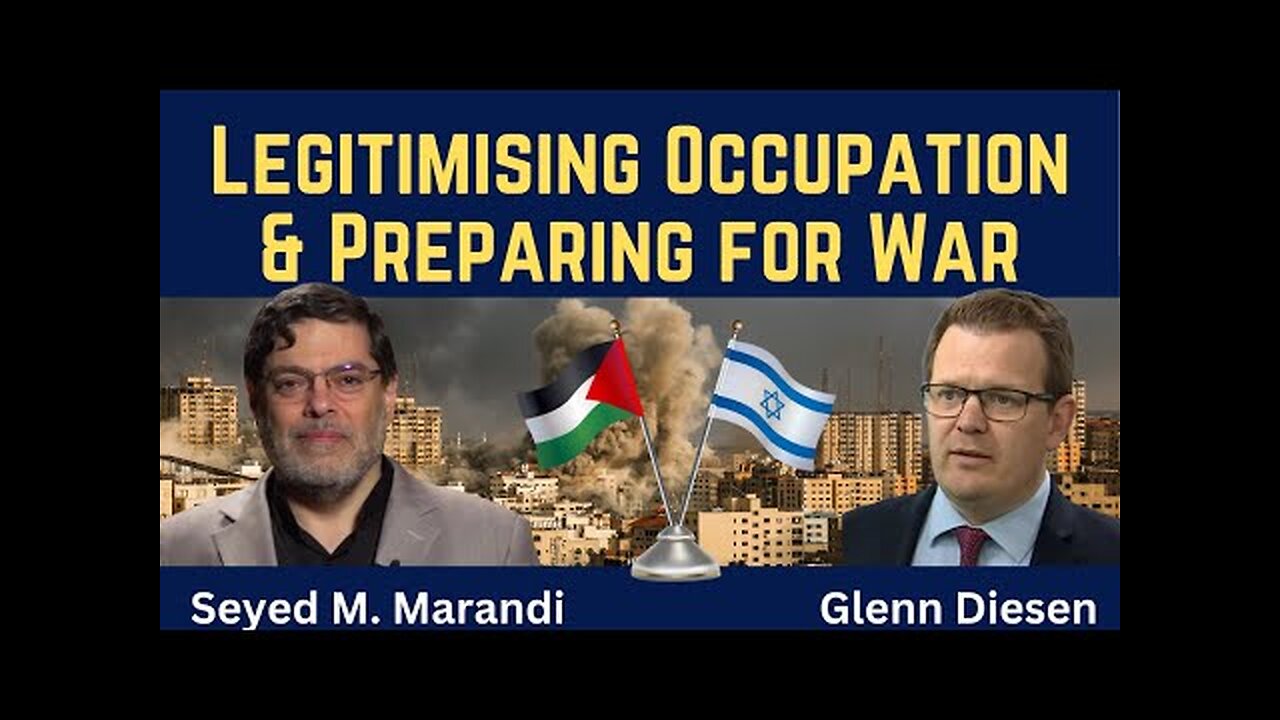 Seyed M. Marandi: Legitimizing Occupation & Preparing for War