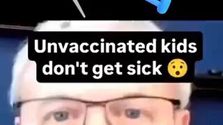 Doctor exposes how the vaxxed kids are the ones getting health issues Unvaxxed are healthy