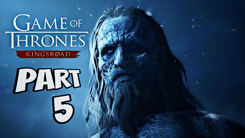 Game of Thrones Kingsroad Walkthrough Gameplay Part 5